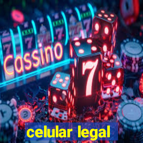 celular legal